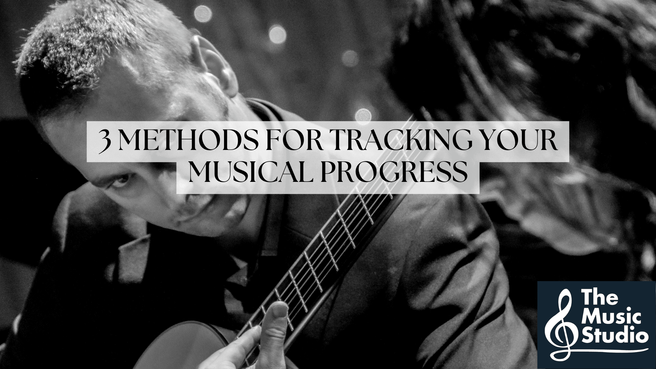 3 Methods for Tracking Your Musical Progress - The Music Studio