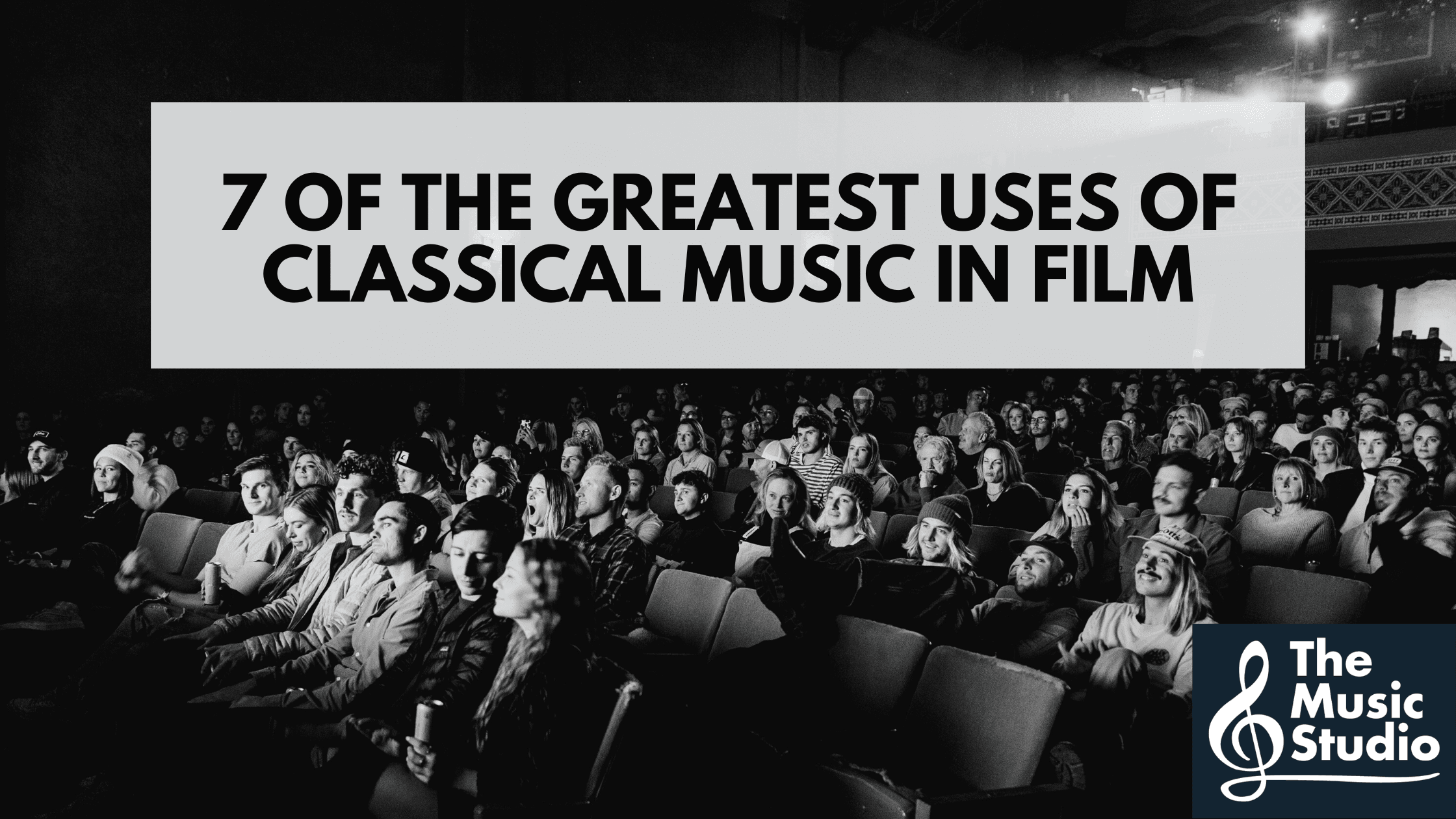 7 of the Greatest Uses of Classical Music in Film - The Music Studio